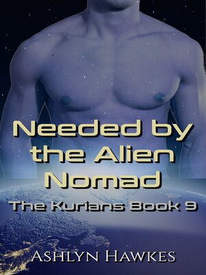 cover image of Needed by the Alien Nomad